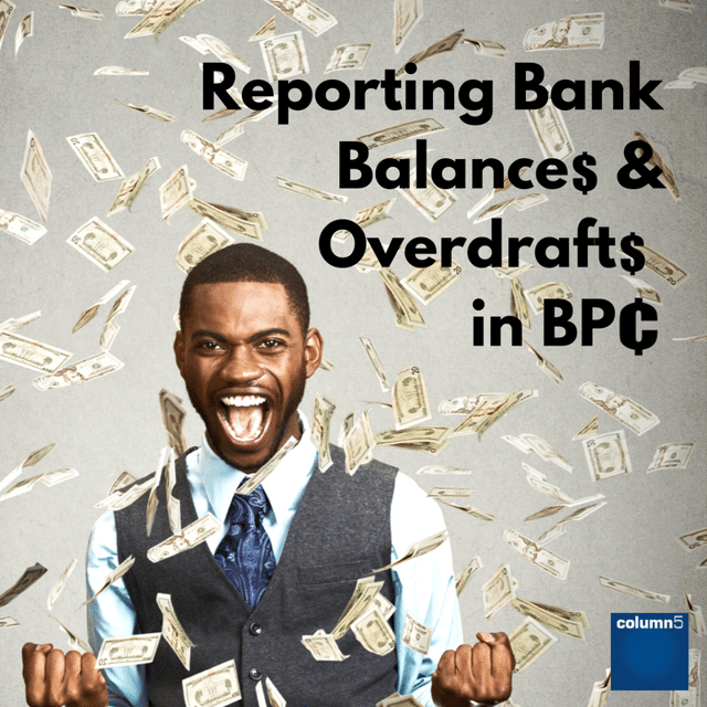 Reporting Bank Balances and Overdrafts in BPC